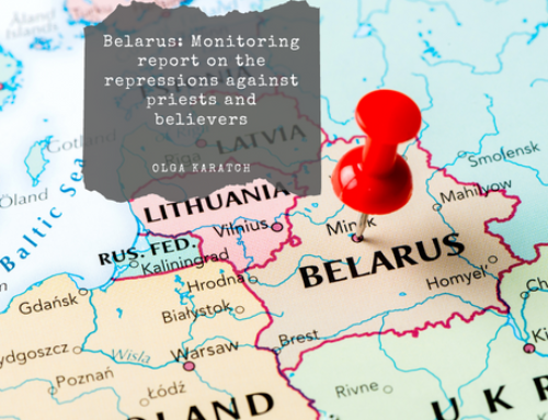 Belarus: Monitoring Report on the Repressions against Priests and Believers