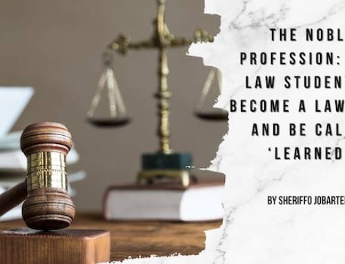 The noble profession: Be a law student to become a lawyer – and be called ‘LEARNED’